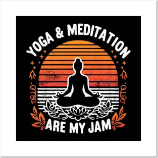 Yoga and meditation are my jam Posters and Art